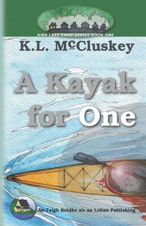 A Kayak for One de K. L. McCluskey