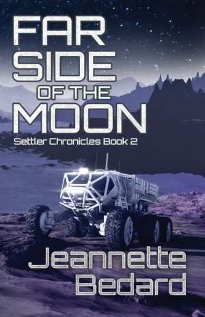 Far Side of the Moon de Jeannette Bedard