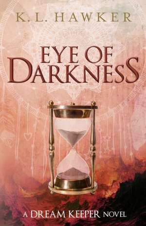 Eye of Darkness de K. L. Hawker