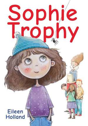 Sophie Trophy de Eileen Holland