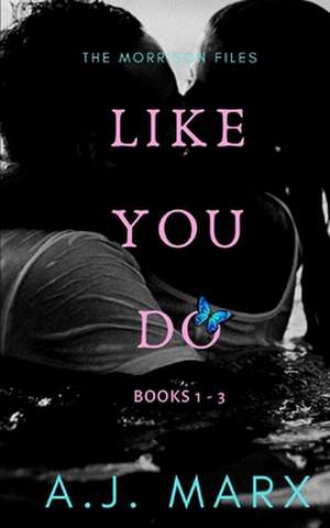 Like You Do 1-3 de A. J. Marx