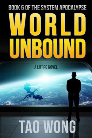 World Unbound de Tao Wong