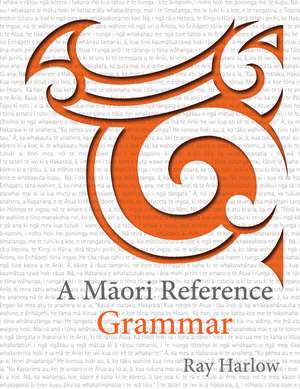 A Māori Reference Grammar de Ray Harlow