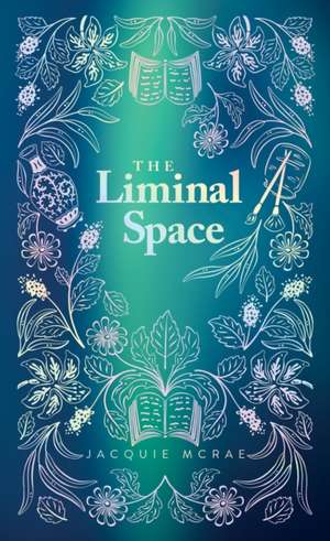 The Liminal Space de Jacquie Mcrae