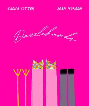 Dazzlehands de Sacha Cotter