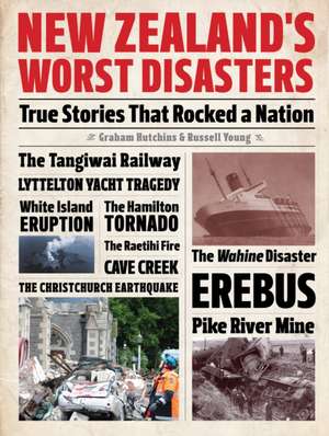 New Zealand's Worst Disasters de Graham Hutchins