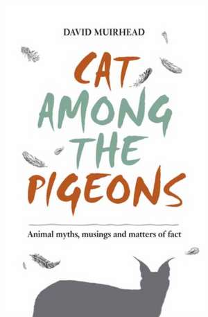 Cat Among the Pigeons de David Muirhead