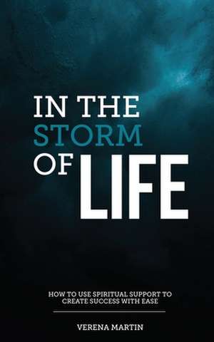 In the Storm of Life de Verena Martin