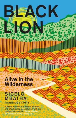 Black Lion: Teachings from the Wilderness de Sicelo Mbatha