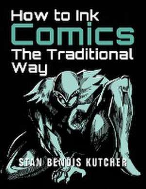 How to Ink Comics de Stan Bendis Kutcher