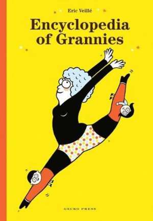 Encyclopedia of Grannies de Eric Veille