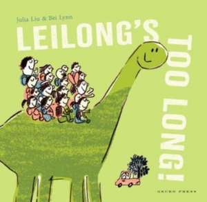 Leilong's Too Long de Julia Liu