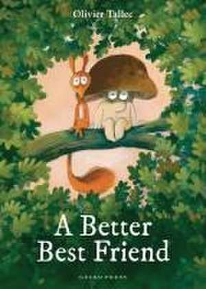 A Better Best Friend de Olivier Tallec