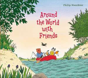 Around the World with Friends de Philip Waechter