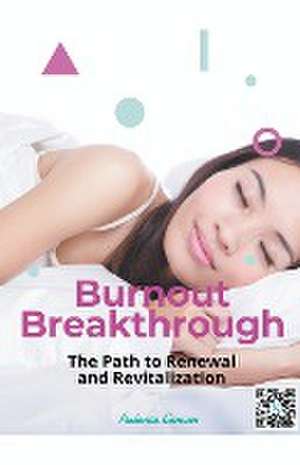 Burnout Breakthrough de Arlenia Carver