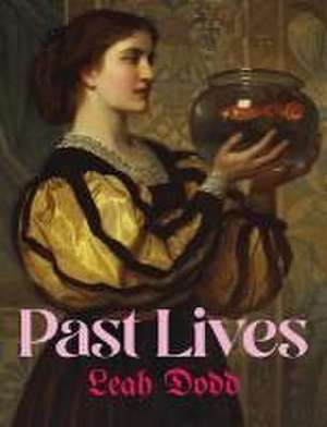 Past Lives de Leah Dodd