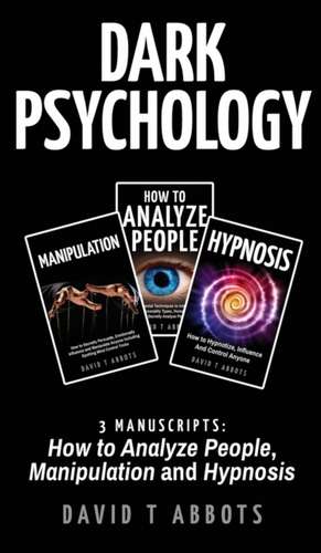 Dark Psychology de David T Abbots