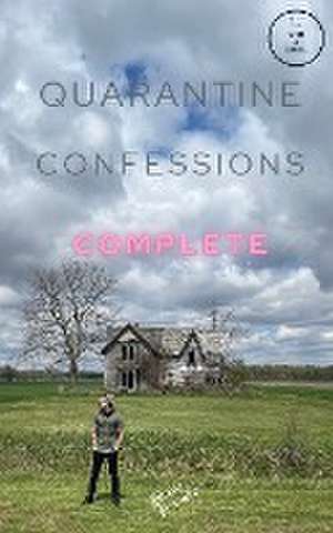 Quarantine Confessions Complete de Brody Drew McVittie