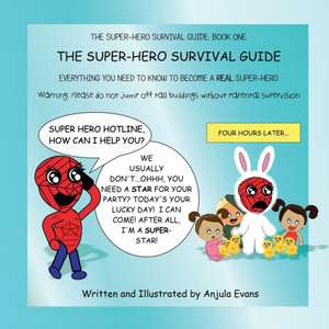 The Super-Hero Survival Guide de Anjula Evans