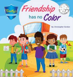 Friendship Has No Color de Christopher Gordon