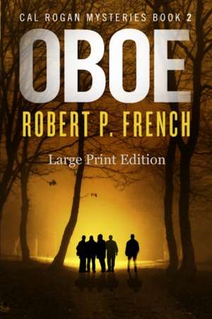 Oboe (Large Print Edition) de Robert P. French