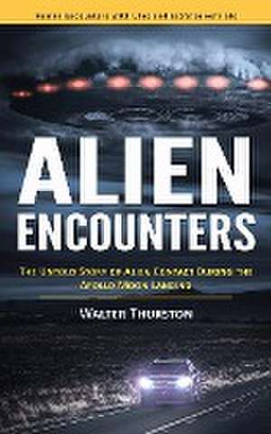 Alien Encounters de Walter Thurston