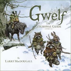 Gwelf: The Survival Guide de Larry MacDougall