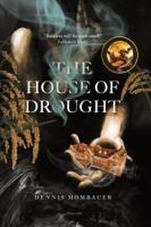 The House of Drought de Dennis Mombauer