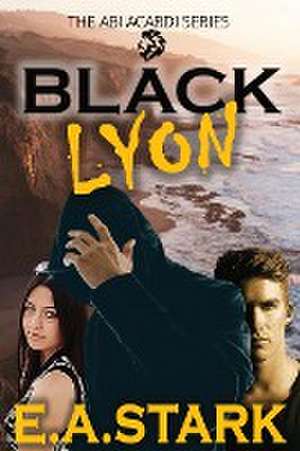 BLACK LYON de E. A. Stark