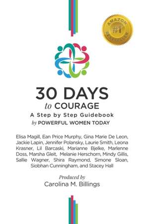 30 Days to Courage de Carolina M Billings