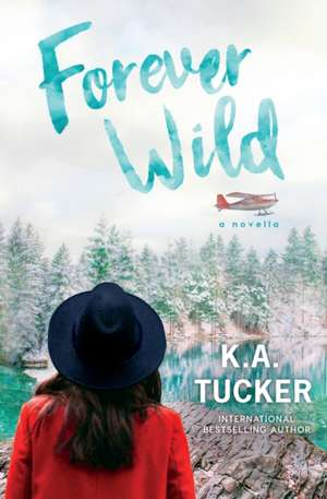 Forever Wild de K a Tucker