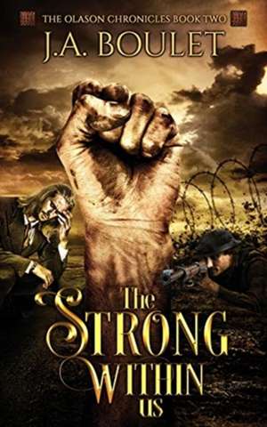 The Strong Within Us de J. A. Boulet