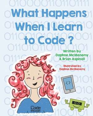 What Happens When I Learn To Code? de Brian Aspinall