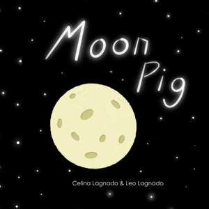 Moon Pig de Celina Lagnado