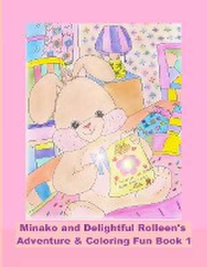 Minako and Delightful Rolleen's Adventure & Coloring Fun Book 1 de Rowena Kong