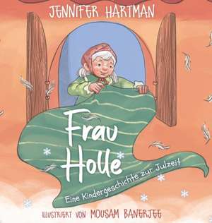 Frau Holle de Jennifer Hartman
