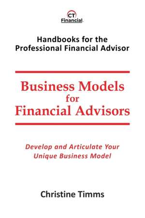 Business Models for Financial Advisors de Christine Timms