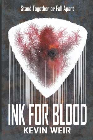 Ink For Blood de Kevin Weir