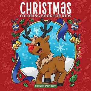 Christmas Coloring Book for Kids de Young Dreamers Press