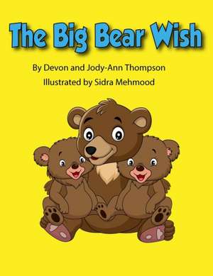 The Big Bear Wish de Jody-Ann Thompson