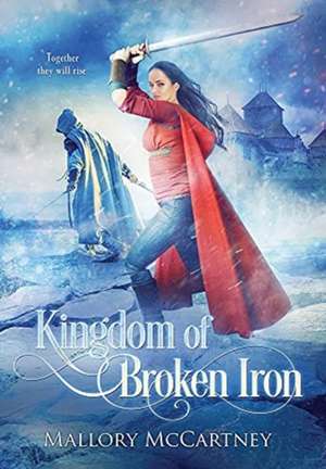 Kingdom of Broken Iron de Mallory McCartney