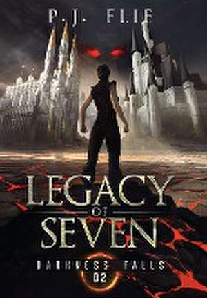 Legacy of Seven de P J Flie