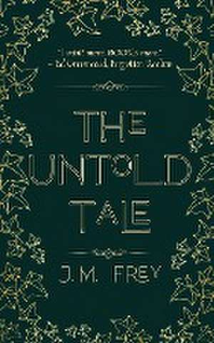 The Untold Tale de J. M. Frey