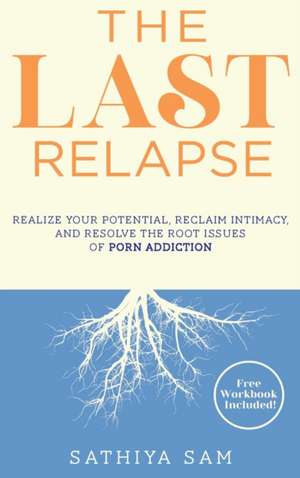 The Last Relapse de Sathiya Sam