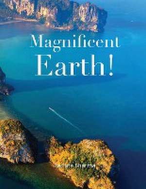 Magnificent Earth de Rachna Sharma