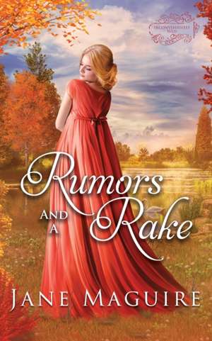 Rumors and a Rake de Jane Maguire