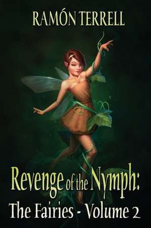 Revenge of the Nymph de Ramón Terrell