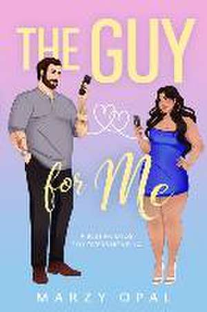 The Guy For Me: A Best Friends to Lovers Novella de Marzy Opal