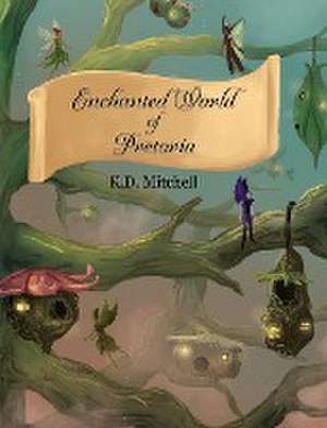 Enchanted World of Pretoria de K. D. Mitchell