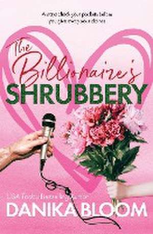 The Billionaire's Shrubbery de Danika Bloom